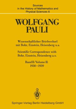 Wissenschaftlicher Briefwechsel mit Bohr, Einstein, Heisenberg u.a. Band II: 1930¿1939 / Scientific Correspondence with Bohr, Einstein, Heisenberg a.o. Volume II: 1930¿1939 - Pauli, Wolfgang