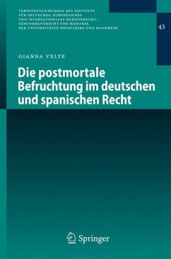 Die postmortale Befruchtung im deutschen und spanischen Recht - Velte, Gianna