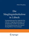 Die Säuglingstuberkulose in Lübeck Die Säuglingstuberkulose in Lübeck