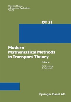 Modern Mathematical Methods in Transport Theory - Greenberg;Polewczak