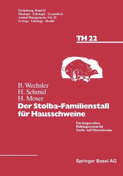 Der Stolba-Familienstall für Hausschweine - Wechsler;Sschmid;Moser