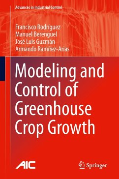Modeling and Control of Greenhouse Crop Growth - Rodríguez, Francisco; Ramírez-Arias, Armando; Guzmán, José Luis; Berenguel, Manuel