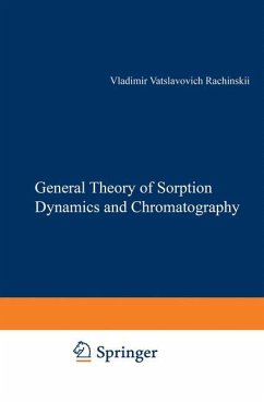 The General Theory of Sorption Dynamics and Chromatography - Rachinskii, Vladimir V.