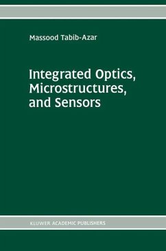 Integrated Optics, Microstructures, and Sensors - Tabib-Azar, Massood