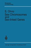 Sex Chromosomes and Sex-linked Genes Sex Chromosomes and Sex-linked Genes