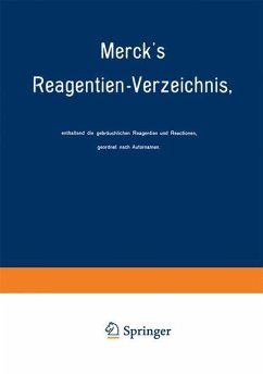 Merck¿s Reagentien-Verzeichnis, enthaltend die gebräuchlichen Reagentien und Reactionen, geordnet nach Autornamen - Merck, E.