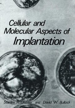 Cellular and Molecular Aspects of Implantation - Glasser, Stanley R.;Bullock, David W.