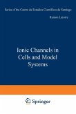 Ionic Channels in Cells and Model Systems