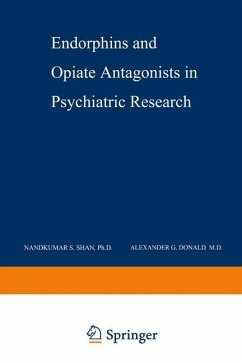 Endorphins and Opiate Antagonists in Psychiatric Research - Shah, Nandkumar S.;Donald, Alexander G.