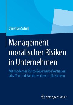 Management moralischer Risiken in Unternehmen - Schiel, Christian