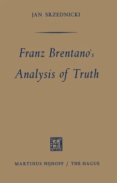 Franz Brentano¿s Analysis of Truth - Srzednicki, Jan
