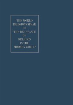 The World Religions Speak on ¿The Relevance of Religion in the Modern World¿