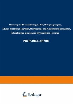 Harnwege und Sexualstörungen, Blut, Bewegungsorgane, Drüsen mit innerer Skeretion, Stoffwechsel- und Konstitutionskarnkheiten, Erkrankungen aus äusseren physikalischen Ursachen - Bach-Marburg, L.;Staehelin, Rudolf