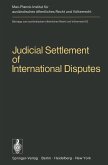 Judicial Settlement of International Disputes Judicial Settlement of International Disputes