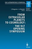 From Extrasolar Planets to Cosmology: The VLT Opening Symposium