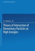 Theory of Interaction of Elementary Particles at High Energies