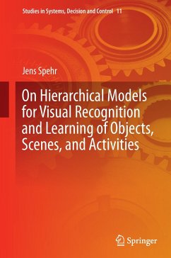 On Hierarchical Models for Visual Recognition and Learning of Objects, Scenes, and Activities - Spehr, Jens