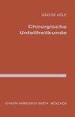 Chirurgische Unfallheilkunde Chirurgische Unfallheilkunde