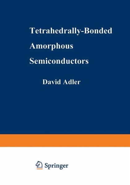 Tetrahedrally-Bonded Amorphous Semiconductors Tetrahedrally-Bonded Amorphous Semiconductors
