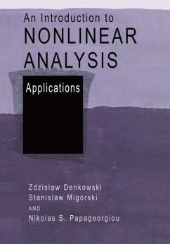 An Introduction to Nonlinear Analysis: Applications - Denkowski, Zdzislaw;Migórski, Stanislaw;Papageorgiou, Nikolaos S.