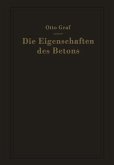 Die Eigenschaften des Betons Die Eigenschaften des Betons