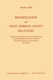 Reunification and West German-Soviet Relations Reunification and West German-Soviet Relations