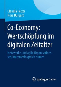Co-Economy: Wertschöpfung im digitalen Zeitalter - Pelzer, Claudia;Burgard, Nora