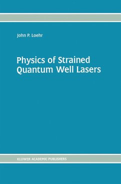 Physics of Strained Quantum Well Lasers - Loehr, John P.
