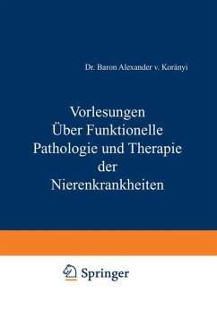 Vorlesungen Über Funktionelle Pathologie und Therapie der Nierenkrankheiten