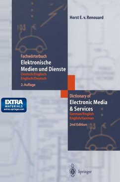 Fachwörterbuch Elektronische Medien und Dienste / Dictionary of Electronic Media and Services - Renouard, Horst E. von
