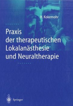 Praxis der therapeutischen Lokalanästhesie und Neuraltherapie - Kokemohr, Heribert