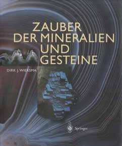 Zauber der Mineralien und Gesteine - Siersma, Dirk
