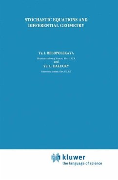 Stochastic Equations and Differential Geometry - Belopolskaya, Ya.I.;Dalecky, Yu.L.