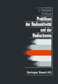 Praktikum der Radioaktivität und der Radiochemie Praktikum der Radioaktivität und der Radiochemie