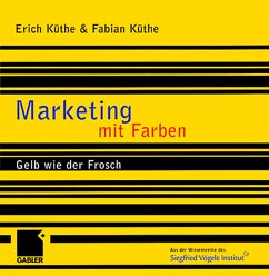 Marketing mit Farben - Küthe, Erich;Küthe, Fabian