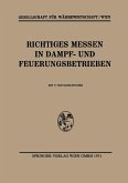 Richtiges Messen in Dampf- und Feuerungsbetrieben Richtiges Messen in Dampf- und Feuerungsbetrieben