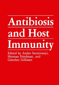 Antibiosis and Host Immunity - Szentivanyi, Andor;Friedman, Herman;Gillissen, Günther