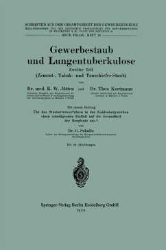 Gewerbestaub und Lungentuberkulose - Jötten, Karl Wilhelm;Kortmann, Thea;Schulte, G.