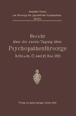 Bericht über die zweite Tagung über Psychopathenfürsorge