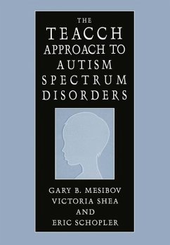 The TEACCH Approach to Autism Spectrum Disorders - Mesibov, Gary B.;Shea, Victoria;Schopler, Eric