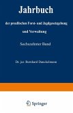 Jahrbuch der Preußischen Forst- und Jagdgesetzgebung und Verwaltung Jahrbuch der Preußischen Forst- und Jagdgesetzgebung und Verwaltung