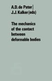 The mechanics of the contact between deformable bodies