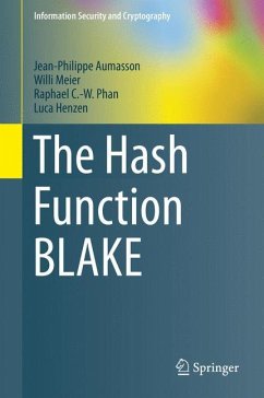 The Hash Function BLAKE - Aumasson, Jean-Philippe;Meier, Willi;Phan, Raphael C.-W.