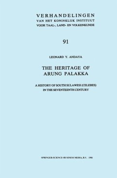 The Heritage of Arung Palakka - Andaya, Leonard Y.