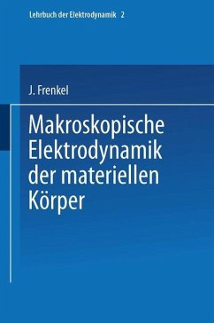 Makroskopische Elektrodynamik der Materiellen Körper - Frenkel, J.