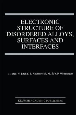 Electronic Structure of Disordered Alloys, Surfaces and Interfaces - Turek, Ilja;Drchal, Václav;Kudrnovský, Josef