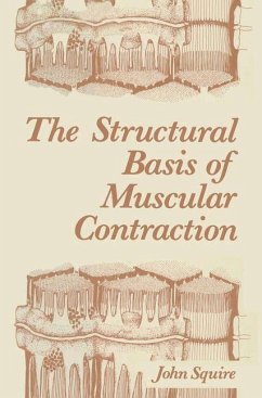 The Structural Basis of Muscular Contraction - Squire, John
