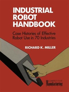 Industrial Robot Handbook - Miller, Richard K.