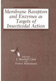 Membrane Receptors and Enzymes as Targets of Insecticidal Action Membrane Receptors and Enzymes as Targets of Insecticidal Action