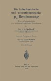 Die kolorimetrische und potentiometrische pH-Bestimmung Die kolorimetrische und potentiometrische pH-Bestimmung